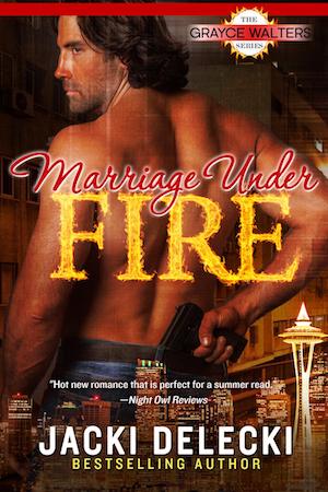 Marriage Under Fire by Jacki Delecki